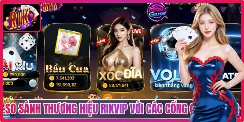 RIKVIP | Link Vào Cổng Game Bài RIKVIP 99 Uy Tín Không Bị Chặn 08/2026 50 So sánh thương hiệu Rikvip với các cổng game khác